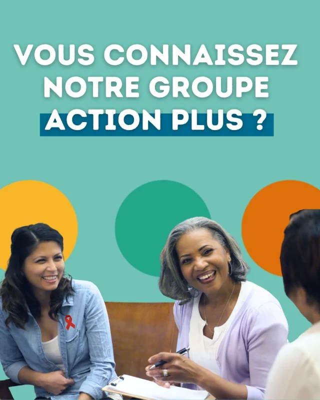 ✚ Action Plus, c'est notre groupe d'action, de réflexion et de communication sur la séropositivité au VIH. Vous vivez avec le VIH et souhaitez nous rejoindre ? 

💌 Contactez notre animatrice, Claire, par mail : c.delhove@preventionsida.org.